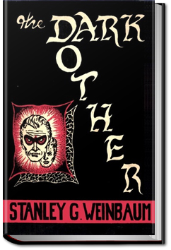The Dark Other | Stanley Grauman Weinbaum